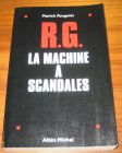 [R08507] R.G. la machine à scandales, Patrick Rougelet