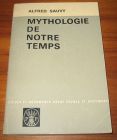 [R08508] Mythologie de notre temps, Alfred Sauvy