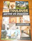 [R08604] Toulouse secret et insolite, Les trésors cachés de la ville rose, Corinne Clément et Sonia Ruiz
