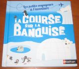 [R08664] La course sur la banquise, Agnès de Lestrade et Julie Mercier