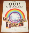 [R08717] Oui ! Je veux guérir par l O.V.E.O. - Diététique, Jean Binz