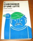 [R08748] Chronique d une lutte, le combat anti-nucléaire à Flamanville et dans La Hague, Didier Anger