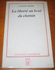 [R08758] La liberté au bout du chemin, Antoine Benoit