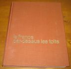 [R08830] La France, la Belgique, la Suisse par-dessus les toits
