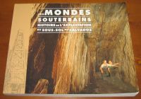 [R08836] Les mondes souterrains, histoire de l exploitation du sous-sol du Calvados, collectif