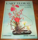 [R08845] L art floral dans votre maison, Madeleine Morin