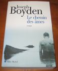 [R08859] Le chemin des âmes, Joseph Boyden