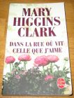 [R08948] Dans la rue où vit celle que j aime, Mary Higgins Clark