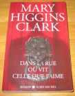 [R09022] Dans la rue où vit celle que j aime, Mary Higgins Clark