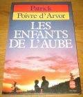 [R09081] Les enfants de l aube, Patrick Poivre d Arvor