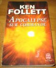 [R09085] Apocalypse sur commande, Ken Follett