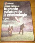 [R09090] La grande aventure de la criminologie 2 - Bistouri et balles meurtrières, Jürgen Thorwald