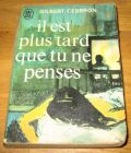 [R09128] Il est plus tard que tu ne penses, Gilbert Cesbron