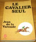 [R09221] Le cavalier seul, Jean de la Varende