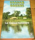 [R09243] Le consul honoraire, Graham Greene