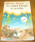 [R09317] Le castor Grogh et sa tribu, Alberto Manzi