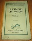 [R09782] La création des valeurs, Raymond Polin