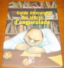 [R09836] Guide littéraire des lettres d engueulade, Jean-Luc Coudray