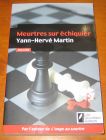 [R09879] Meurtres sur l échiquier, Yann-Hervé Martin