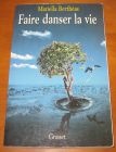 [R09921] Faire danser la vie, Mariella Berthéas