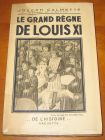 [R09925] Le grand règne de Louis XI, Joseph Calmette