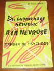 [R09953] Du surmenage nerveux à la névrose, Danger de psychose, Dr Frank Mirce