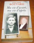 [R09967] Ma vie d avant, ma vie d après, Philippe Bouvard