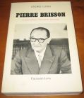 [R10009] Pierre Brisson le journaliste, l écrivain, l homme, André Lang