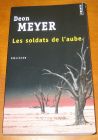 [R10195] Les soldats de l aube, Deon Meyer