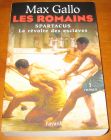 [R10501] Les Romains 1 - Spartacus la révolte des esclaves, Max Gallo