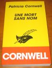 [R10526] Une mort sans nom, Patricia Cornwell