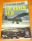 [R10558] Courrier Sud, Antoine de Saint-Exupery