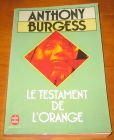 [R10592] Le testament de l Orange, Anthony Burgess