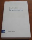 [R10620] La mauvaise vie, Frédéric Mitterrand