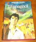 [R10704] L Espagnol, Bernard Clavel