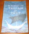 [R10821] Le roman de Tristan et Iseult, Renouvelé par Joseph Bédier