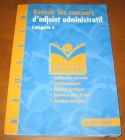 [R10960] Réussir les concours d adjoint administratif catégorie C
