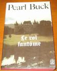 [R11044] Le roi fantôme, Pearl Buck