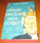 [R11091] Chiens perdus sans collier, Gilbert Cesbron