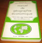 [R11102] Manuel de géographie économique à l usage des candidats du brevet professionnel d assurance et au concours d entrée du cycle normal de l E.N.A.