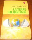 [R11127] La terre en héritage, Jean-Marie Pelt
