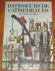 [R11239] Batisseurs de cathédrale au moyen age, David Jacobs