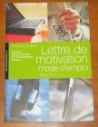 [R11247] Lettre de motivation mode d emploi, Florence Lebras