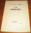 [R11379] La prière, Dr Alexis Carrel