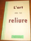 [R11386] L art de la reliure