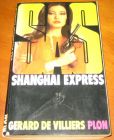 [R11396] SAS Shanghai express, Gérard de Villiers