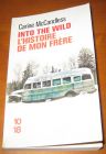 [R11421] Into the wild, l histoire de mon frère, Carine McCandless