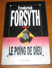 [R11448] Le poing de dieu, Frederick Forsyth