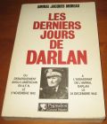 [R11494] Les derniers jours de Darlan, Amriral Jacques Moreau