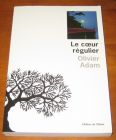 [R11575] Le cœur régulier, Olivier Adam